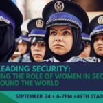Women Leading Security: Highlighting the Role of Women in Security and Justice Around the World