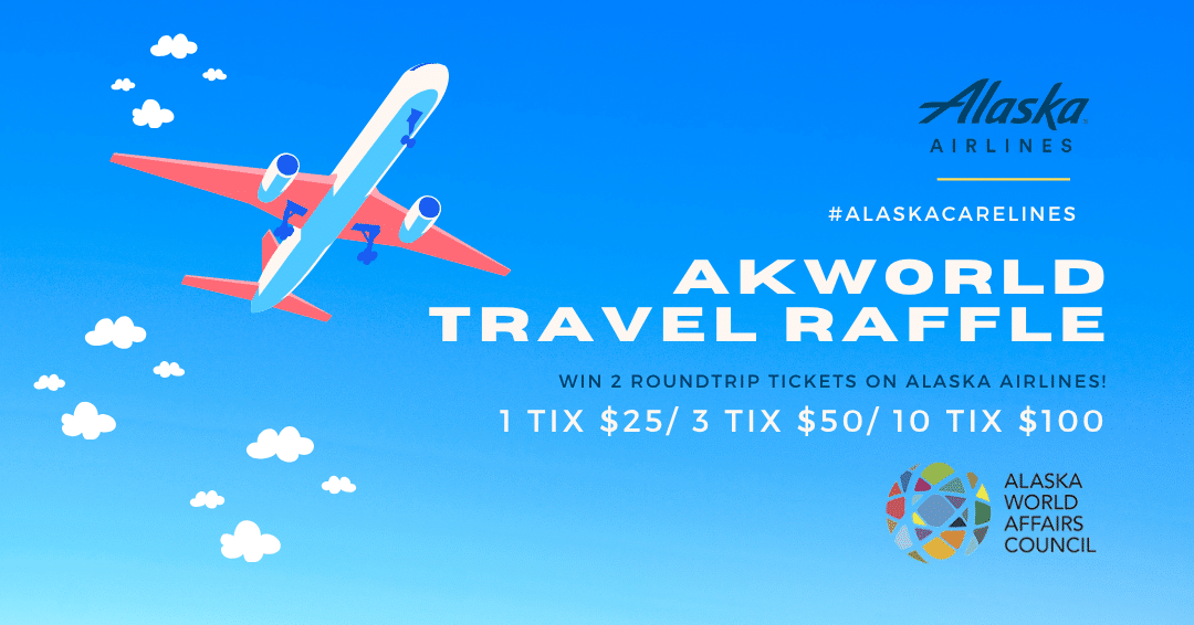 2025 Alaska Airlines Travel Raffle - Alaska World Affairs